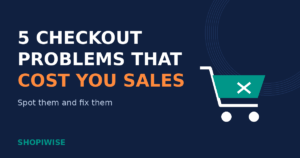 Illustration of a shopping cart with a cross beside the title 5 Checkout Problems That Cost You Sales